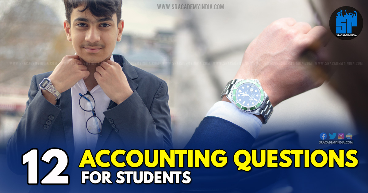 12 Accounting Questions for Students to Crack Interviews easily