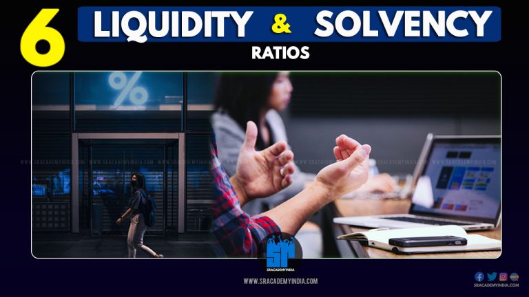 6 Liquidity Ratios & Solvency Ratios
