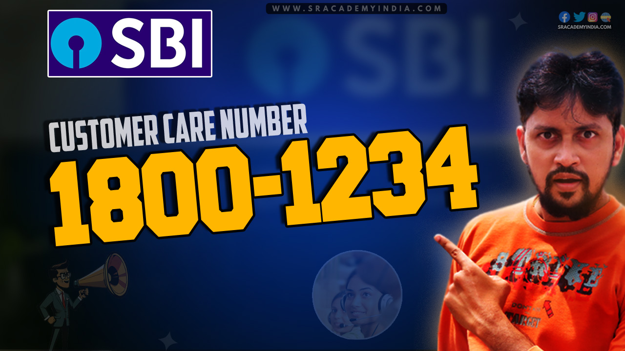 SBI Customer Care Number | 24 x 7 Toll-Free Number | SR Academy India