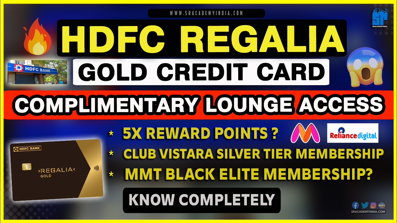 Credit Card Revealing About Hdfc Regalia Gold Credit Card With My Review Sr Academy India 2201