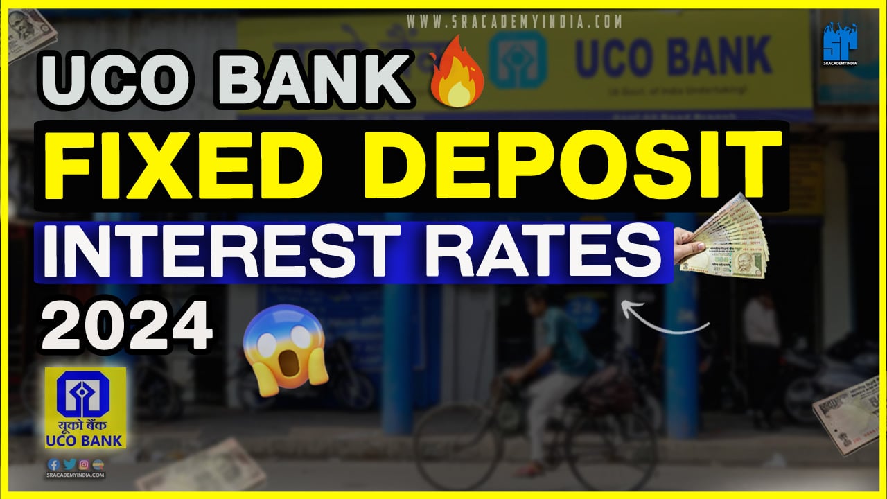 UCO bank Fixed Deposit Interest rates